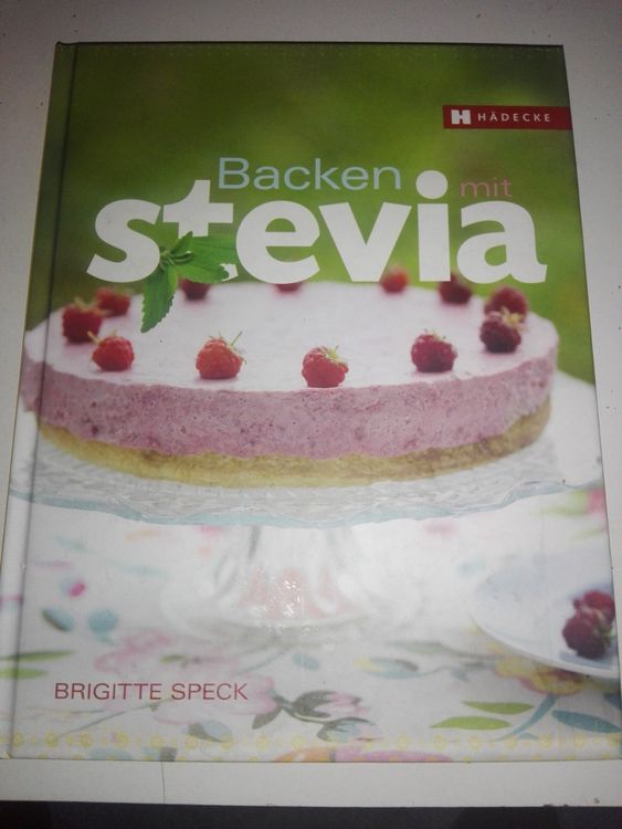 Backen mit Stevia (von Brigitte Speck) ©&amp;#39;2010 Fona CH (Gebraucht) in St ...