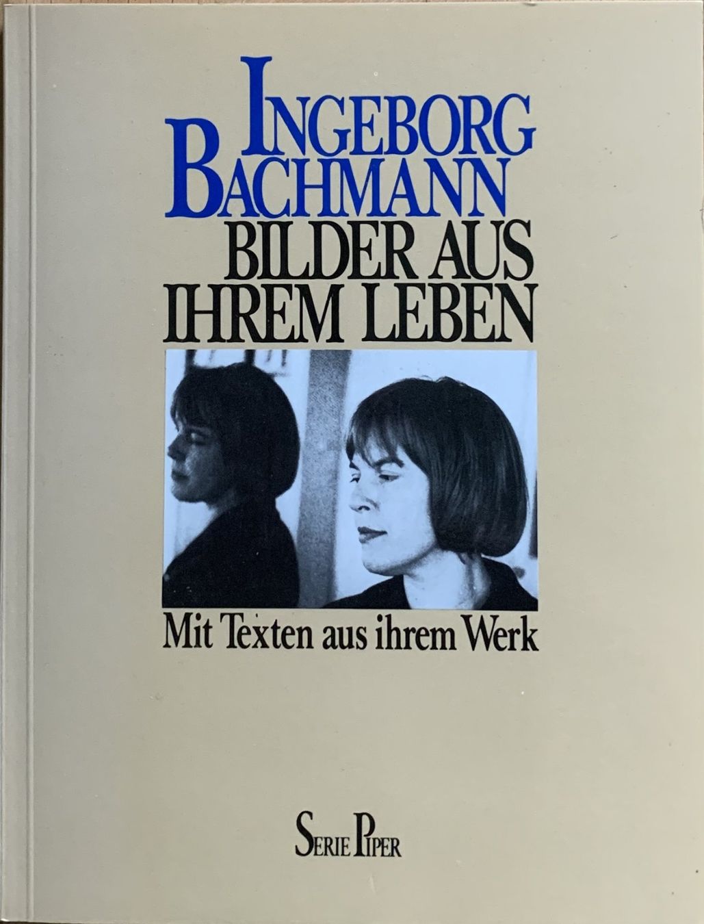 Livres: BUCH - INGEBORG BACHMANN - BILDER AUS IHREM LEBEN – D'occasion à Birsfelden par Emporio82