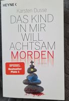 Das Kind in mir will achtsam morden - Karsten Dusse