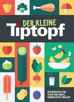 Der kleine Tiptopf – Kinderkochbuch | NEU & OVP | Ab Fr. 4.-