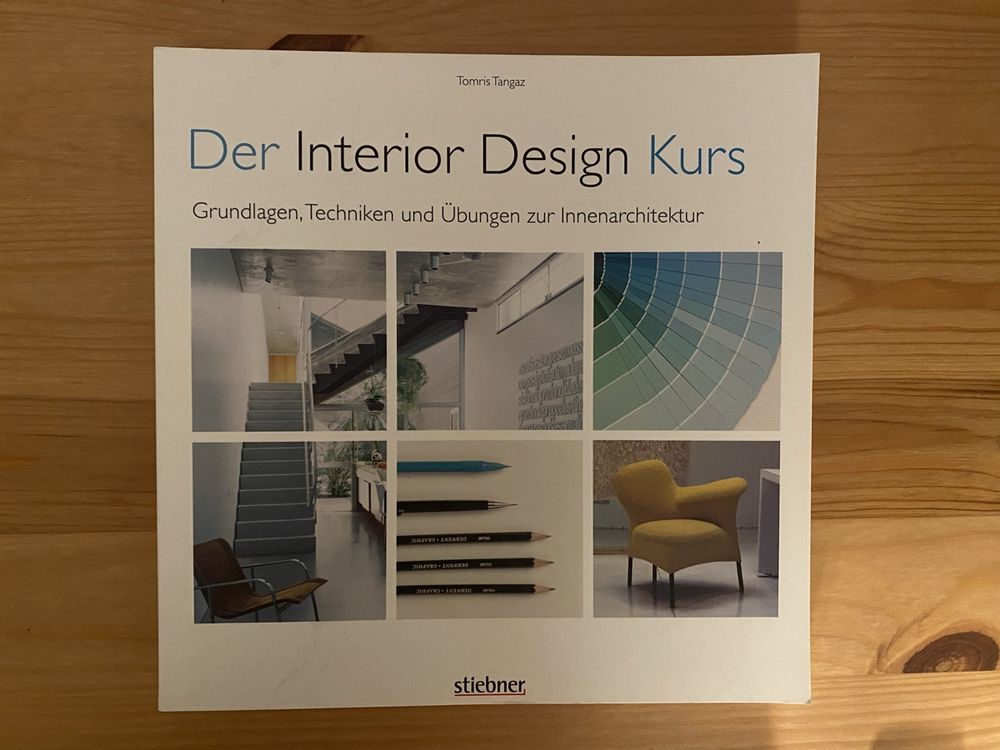 Interior Design Kurs - Grundlagen, Techniken und Übungen (Neu (gemäss ...