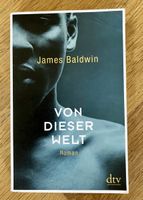 James Baldwin: Von dieser Welt