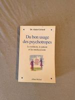 Du bon usage des psychotropes  Dr Alain Gérard