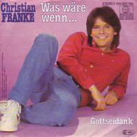 Franke Christian - Was wäre wenn... (7")