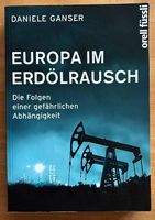 Daniele Ganser: Europa im Erdölrausch