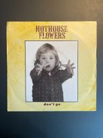 Hothouse Flowers – Don't Go NM 1988