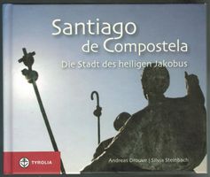 Santiago de Compostela, Stadt des heiligen Jakobus   *