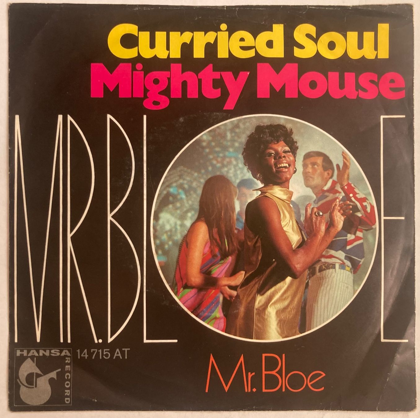Schallplatten: MR. BLOE - CURRIED SOUL / MIGHTY MOUSE – Gebraucht aus Poliez-Pittet von Newtown-Records