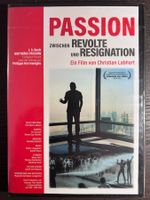 Passion - Zwischen Revolte und Resignation
