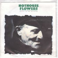 Single7  Hothouse Flowers  --  Easier in the morning