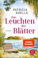 Koelle Patricia - Das Leuchten der Blätter / Roman