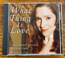 What Thing Is Love English Lute Songs CD