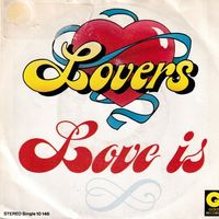 Lovers – Love is (7")