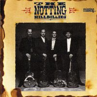 The Notting Hillbillies: Missing… Presumed Having A Good - b