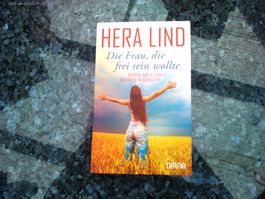 Die Frau, die frei sein wollte von Hera Lind