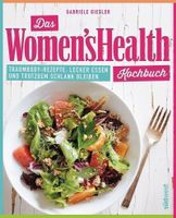Das Women's Health Kochbuch - Traumbody!