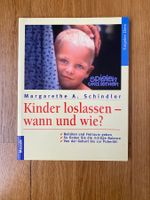 Kinder loslassen - wann und wie?