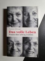 Das volle Leben - Frauen über achtzig erzählen - 2010