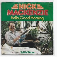 Nick Mackenzie  --  Hello, Good Morning  Single7