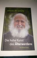 Anselm Grün - Die hohe Kunst des Älterwerdens  4.Aufl. ©2023