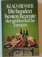 Die hundert besten Rezepte der grossen Köche Europas