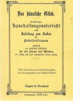 Das häusliche Glück Kochbuch 1882 Nachdruck 1975