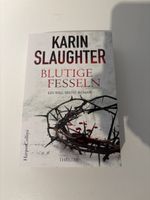 Karin Slaughter - Blutige Fesseln, neuwertig