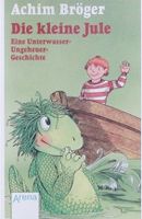 Die Kleine Jule von Achim Broger (liebenswertes Kinderbuch)
