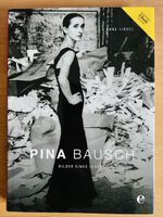 Pina Bausch “Bilder eines Lebens,” von Anne Linsel