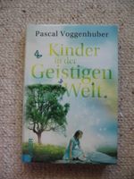 Kinder in der geistigen Welt Pascal Voggenhuber