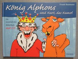 König Alphons und Kurt, das Kamel - von Frank Baumann