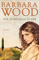 Wood Barbara - Die Schicksalsgabe (geb) / Hist. Roman