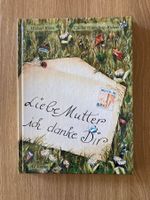 Liebe Mutter, ich danke Dir, hrsg. von Klein + Wameling