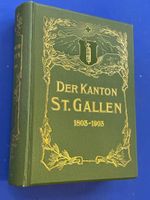 Der Kanton St. Gallen 1803-1903. Denkschrift zur Feier