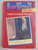 Le Club des Baby-Sitters " 2) Carole et l' ennemi invisible"