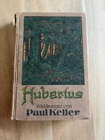 Paul Keller: "Hubertus" - Ein Waldroman (1916)
