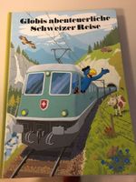 Globis abenteuerliche Schweizer Reise !