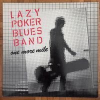 LP - Lazy Poker Blues Band ‎– One More Mile