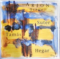 Arion Quartett - Suter, Tamas, Hegar