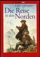 Die Reise in den Norden - Karla Schneider