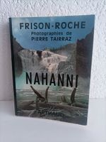 Nahanni / Roger Frison-Roche - Pierre Tairraz / Arthaud 1969