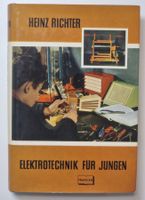 ELEKTROTECHNIK FÜR JUNGEN Einführung Experimente H. Richter