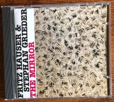 Fritz Hauser & Stephan Grieder – The Mirror CD