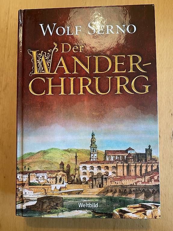 Bücher: Der Wanderchirurg, Wolf Serno – Gebraucht aus Herisau von Flips0463