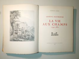Genève d’autrefois. La vie aux champs. 1790-1830. NUR 50 EX.