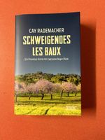 Cay Rademacher: Schssweigendes Les Baux - Krimi Provence!