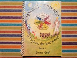 Bewusst ernähren💥🌞 im Rhytmus der Wochentage - Emma Graf