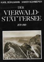 Der Vierwaldstättersee 1870-1910
