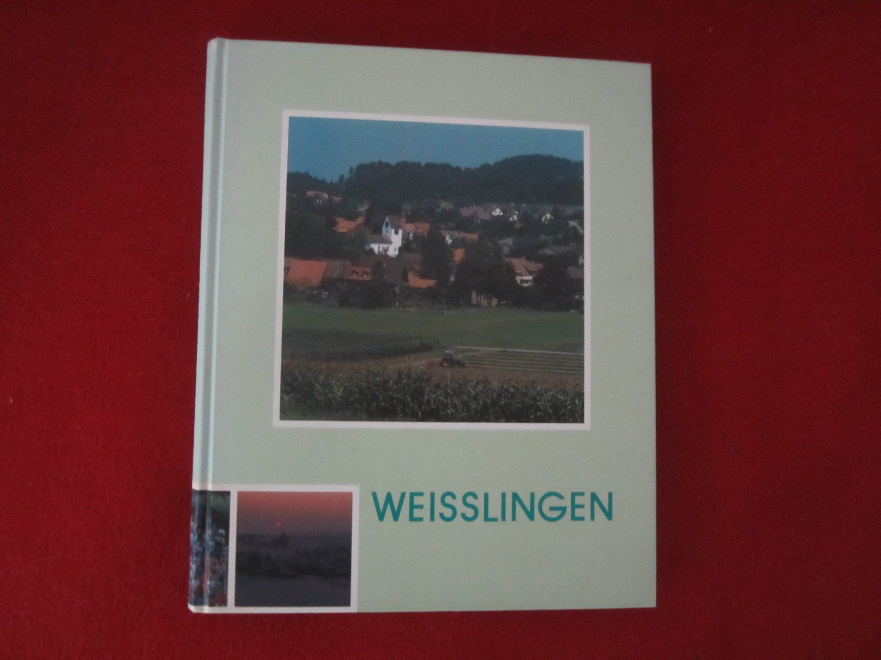 Bücher: DIE GEMEINDE WEISSLINGEN( KT. ZÜRICH) – Gebraucht aus Volketswil von nemo2000