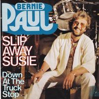 Paul Bernie - Slip away Susie (7")